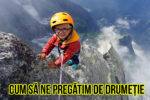 Micro-curs pentru copii: Cum să ne pregătim de drumeție